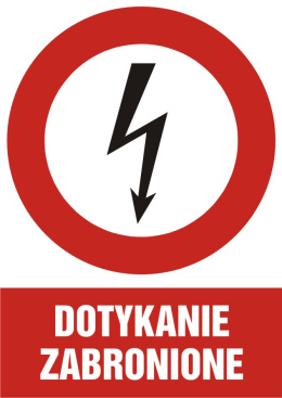 Znak elektryczny - Dotykanie zabronione, 10,5x14,8 cm, folia