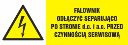 Znak elektryczny - Falownik należy odłączyć separująco po stronie d.c i a.c przed czynnością serwisową, 5,2x14,8 cm, folia