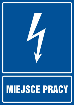 Znak elektryczny - Miejsce pracy, 42x59,4 cm, płyta sztywna PCV - 1 mm