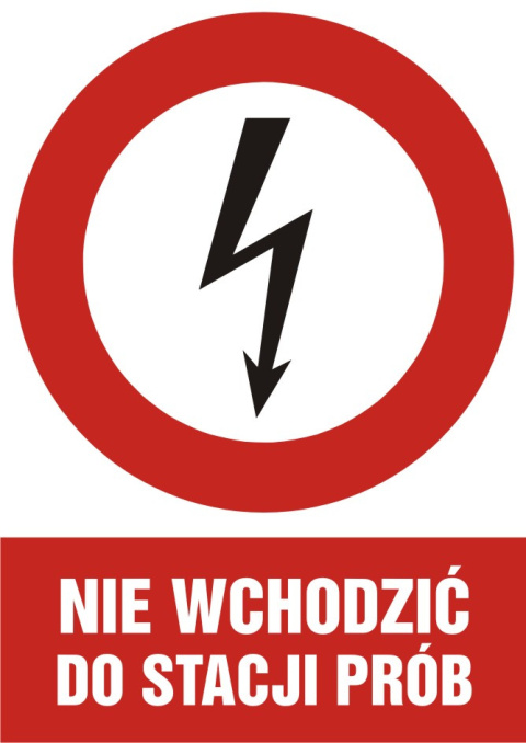 Znak elektryczny - Nie wchodzić do stacji prób, 21x29,7 cm, folia