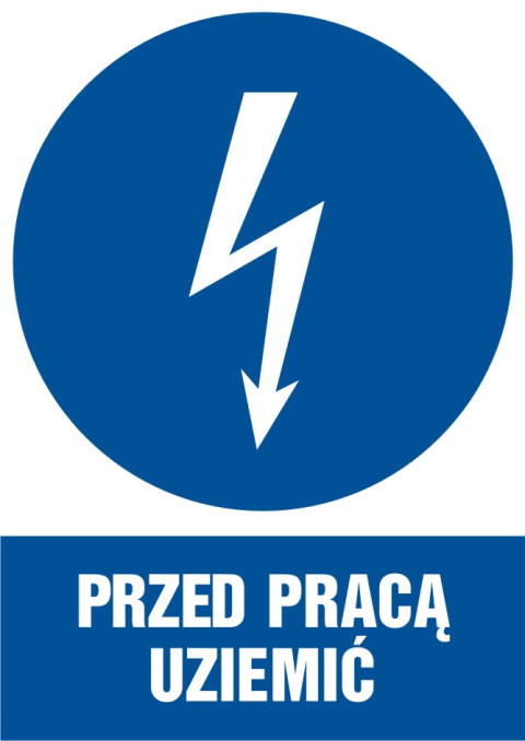 Znak elektryczny - Przed pracą uziemić, 59,4x84,1 cm, płyta sztywna PCV - 1 mm