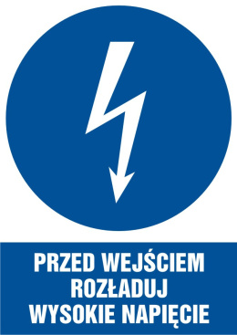 Znak elektryczny - Przed wejściem rozładuj wysokie napięcie, 10,5x14,8 cm, płyta sztywna PCV - 1 mm