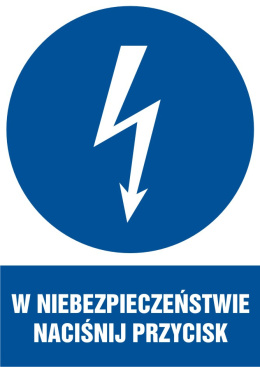 Znak elektryczny - W niebezpieczeństwie naciśnij przycisk, 10,5x14,8 cm, folia