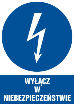Znak elektryczny - Wyłącz w niebezpieczeństwie, 10,5x14,8 cm, folia