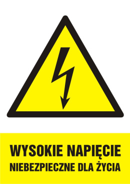 Znak elektryczny - Wysokie napięcie niebezpieczne dla życia, 10,5x14,8 cm, folia