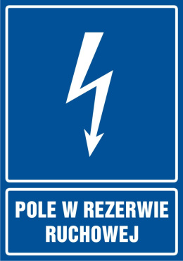 Znak elektryczny - Pole w rezerwie ruchowej, 10,5x14,8 cm, płyta sztywna PCV - 1 mm
