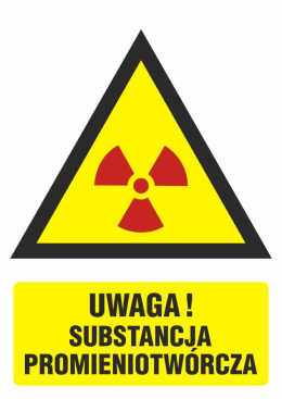 Znak bezpieczeństwa - Ostrzeżenie przed substancjami promieniotwórczymi, 10,5x14,8 cm, folia