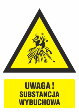 Znak bezpieczeństwa - Ostrzeżenie przed substancjami wybuchowymi, 25x35 cm, płyta sztywna PCV - 1 mm