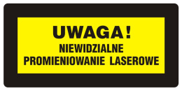 Uwaga! Niewidzialne promieniowanie laserowe, 10,5x21 cm, folia