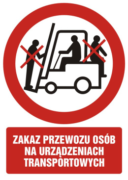 Zakaz przewozu osób na urządzeniach transportowych 1, 10,5x14,8 cm, folia