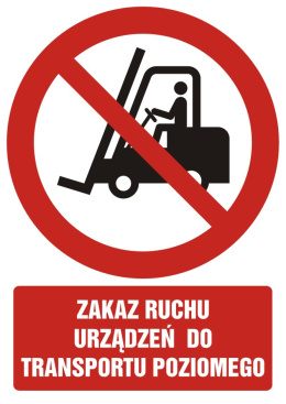 Zakaz ruchu urządzeń do transportu poziomego, 5,25x7,4 cm, folia