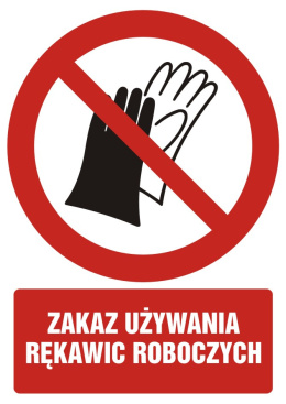 Zakaz używania rękawic roboczych, 10,5x14,8 cm, PCV 1 mm