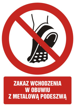 Zakaz wchodzenia w obuwiu z metalowa podeszwą, 10,5x14,8 cm, PCV 1 mm