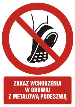 Zakaz wchodzenia w obuwiu z metalowa podeszwą, 5,25x7,4 cm, folia