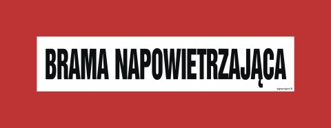 Znak BC138 Brama napowietrzająca, 360x140 mm, PS - Płyta 1 mm fotoluminescencyjna Znak BC138 Brama napowietrzająca, 360x140 mm, PS - Płyta 1 mm fotoluminescencyjna