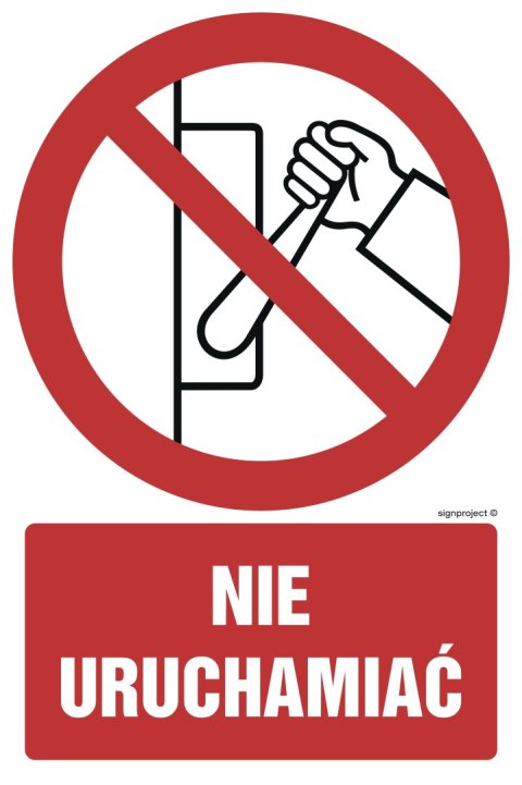 Znak GC013 Nie uruchamiać, 200x300 mm, TS - Płyta TD fotoluminescencyjna Znak GC013 Nie uruchamiać, 200x300 mm, TS - Płyta TD fotoluminescencyjna