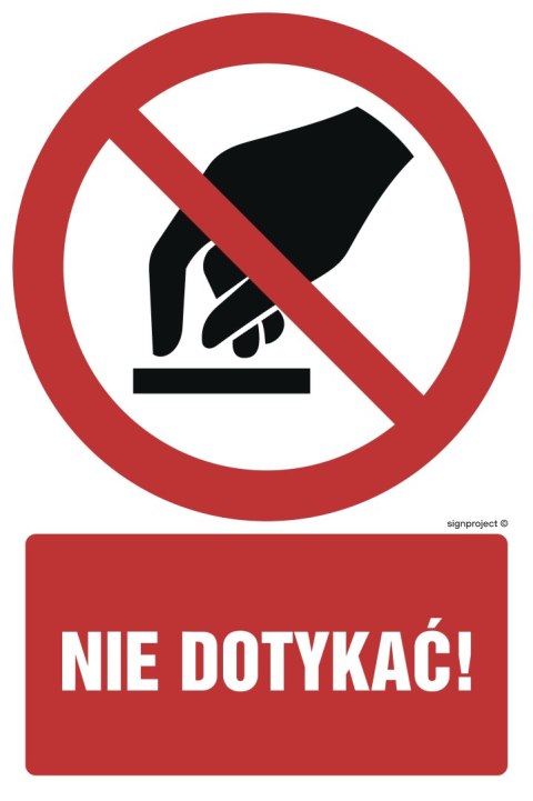 Znak GC014 Nie dotykać, 250x375 mm, FN - Folia samoprzylepna Znak GC014 Nie dotykać, 250x375 mm, FN - Folia samoprzylepna