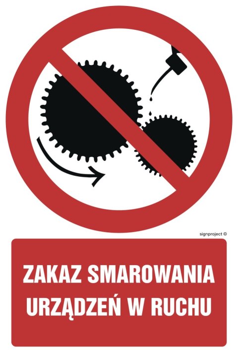 Znak GC018 Zakaz smarowania urządzeń w ruchu, 700x1050 mm, PS - Płyta 1 mm fotoluminescencyjna Znak GC018 Zakaz smarowania urządzeń w ruchu, 700x1050 mm, PS - Płyta 1 mm fotoluminescencyjna