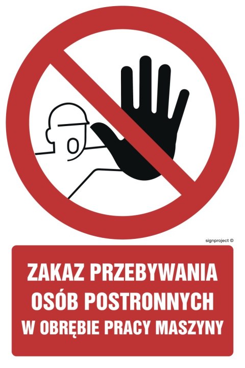 Znak GC042 Zakaz przebywania osób postronnych w obrębie pracy maszyny, 700x1050 mm, PS - Płyta 1 mm fotoluminescencyjna Znak GC042 Zakaz przebywania osób postronnych w obrębie pracy maszyny, 700x1050 mm, PS - Płyta 1 mm fotoluminescencyjna