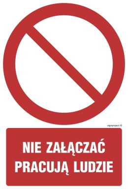 Znak GC043 Nie załączać pracują ludzie, 500x750 mm, PN - Płyta 1 mm