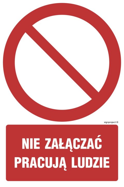 Znak GC043 Nie załączać pracują ludzie, 700x1050 mm, TS - Płyta TD fotoluminescencyjna Znak GC043 Nie załączać pracują ludzie, 700x1050 mm, TS - Płyta TD fotoluminescencyjna