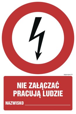 Znak GC045 Nia załączać pracują ludzie Nazwisko ..., 350x525 mm, PN - Płyta 1 mm
