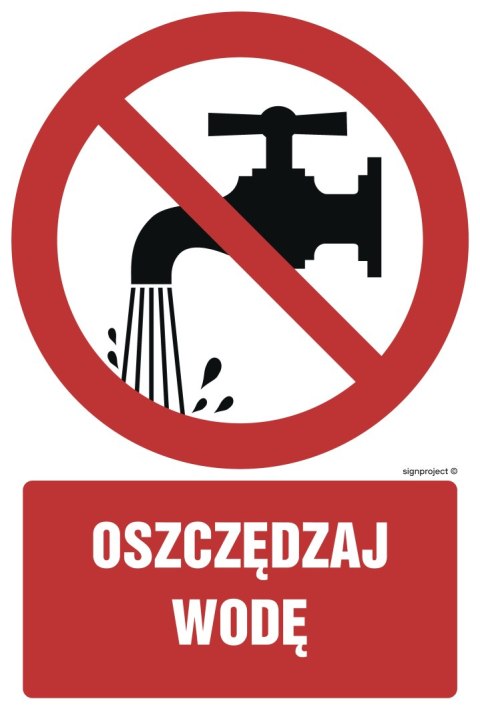 Znak GC052 Oszczędzaj wodę, 250x375 mm, PN - Płyta 1 mm Znak GC052 Oszczędzaj wodę, 250x375 mm, PN - Płyta 1 mm