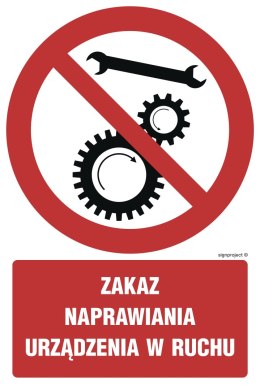 Znak GC056 Zakaz naprawiania urządzenia w ruchu, 700x1050 mm, PN - Płyta 1 mm