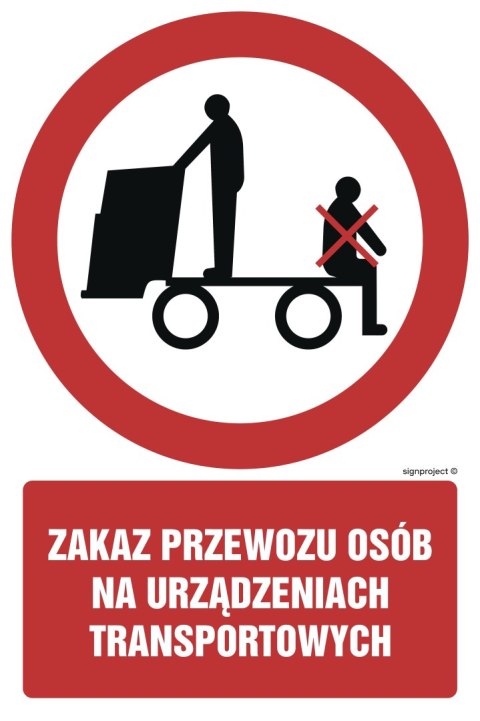 Znak GC058 Zakaz przewozu osób na urządzeniach transportowych, 700x1050 mm, TS - Płyta TD fotoluminescencyjna Znak GC058 Zakaz przewozu osób na urządzeniach transportowych, 700x1050 mm, TS - Płyta TD fotoluminescencyjna
