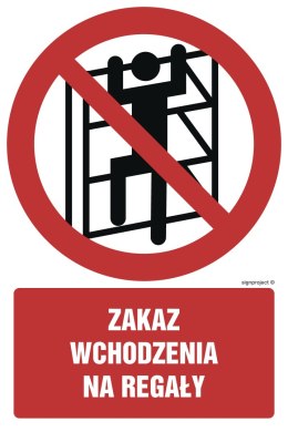 Znak GC059 Zakaz wchodzenia na regały, 100x150 mm, FN - Folia samoprzylepna