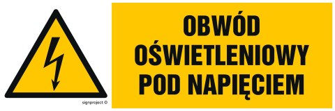 Znak HB009 Obwód oświetleniowy pod napięciem, 150x50 mm, PN - Płyta 1 mm Znak HB009 Obwód oświetleniowy pod napięciem, 150x50 mm, PN - Płyta 1 mm
