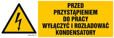 Znak HB018 Przed przystąpieniem do pracy wyłączyć i rozładować kondensatory, 300x100 mm, PN - Płyta 1 mm Znak HB018 Przed przystąpieniem do pracy wyłączyć i rozładować kondensatory, 300x100 mm, PN - Płyta 1 mm