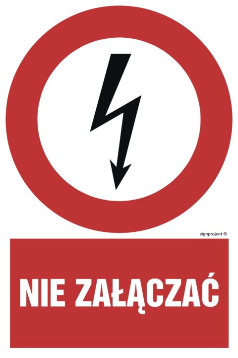 Znak HC003 Nie załączać, 75x100 mm, FN - Folia samoprzylepna Znak HC003 Nie załączać, 75x100 mm, FN - Folia samoprzylepna