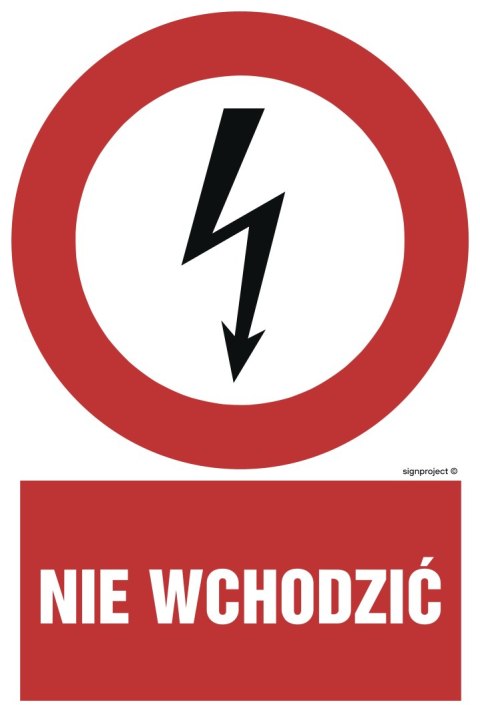 Znak HC005 Nie wchodzić, 500x750 mm, FN - Folia samoprzylepna Znak HC005 Nie wchodzić, 500x750 mm, FN - Folia samoprzylepna