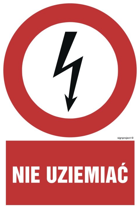 Znak HC009 Nie uziemiać, 75x100 mm, PN - Płyta 1 mm Znak HC009 Nie uziemiać, 75x100 mm, PN - Płyta 1 mm