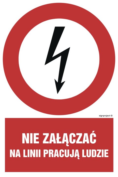 Znak HC011 Nie załączać na linii pracują ludzie, 700x1050 mm, FN - Folia samoprzylepna Znak HC011 Nie załączać na linii pracują ludzie, 700x1050 mm, FN - Folia samoprzylepna
