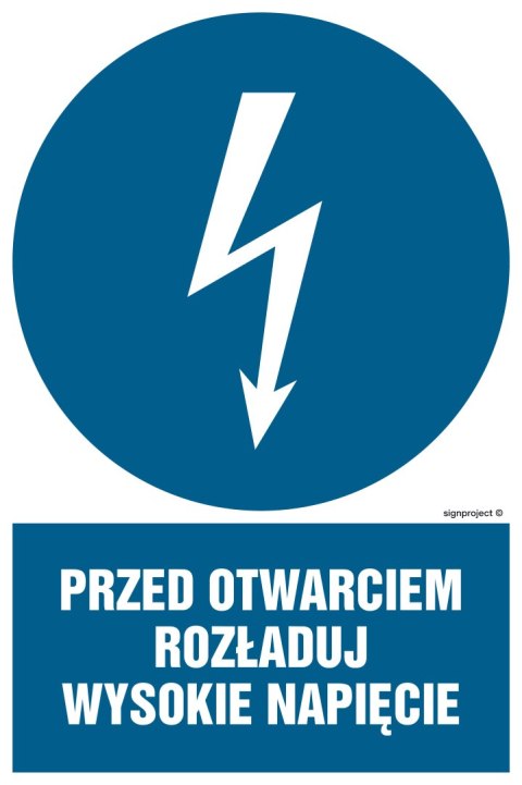 Znak HE006 Przed otwarciem rozładuj wysokie napięcie, 300x450 mm, FN - Folia samoprzylepna Znak HE006 Przed otwarciem rozładuj wysokie napięcie, 300x450 mm, FN - Folia samoprzylepna