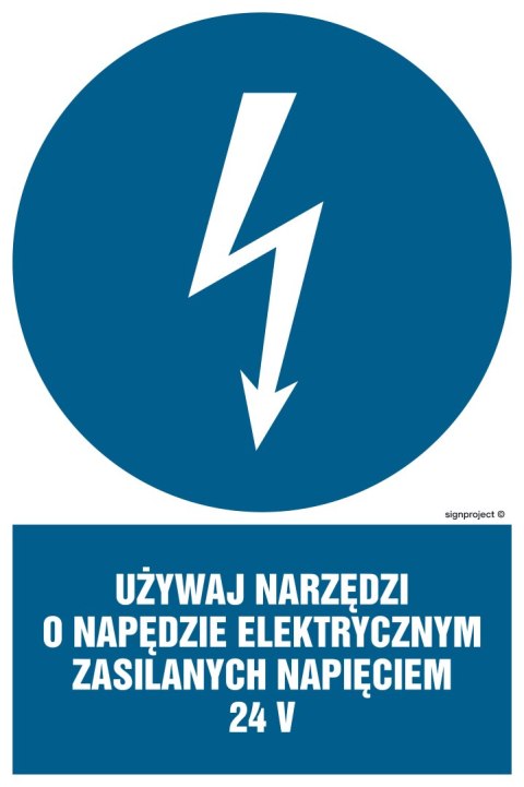 Znak HE016 Używaj narzędzi o napędzie elektrycznym zasilanym napięciem 24V, 700x1050 mm, PN - Płyta 1 mm