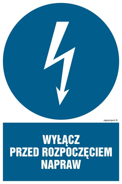 Znak HE018 Wyłącz przed rozpoczęciem napraw, 500x750 mm, PN - Płyta 1 mm Znak HE018 Wyłącz przed rozpoczęciem napraw, 500x750 mm, PN - Płyta 1 mm