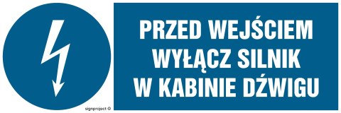 Znak HF008 Przed wejściem wyłącz silnik w kabinie dźwigu, 200x67 mm, FN - Folia samoprzylepna Znak HF008 Przed wejściem wyłącz silnik w kabinie dźwigu, 200x67 mm, FN - Folia samoprzylepna