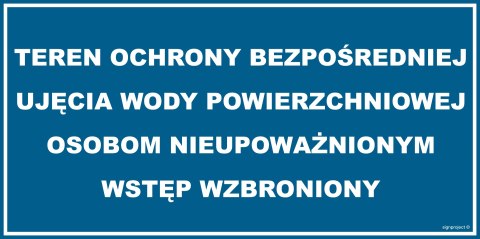 Znak JD038 Teren ochrony bezpośredniej ujęcia wody powierzchniowej Osobom nieupowaznionym wstęp wzbroniony, 800x400 mm, PN - Pły Znak JD038 Teren ochrony bezpośredniej ujęcia wody powierzchniowej Osobom nieupowaznionym wstęp wzbroniony, 800x400 mm, PN - Pły