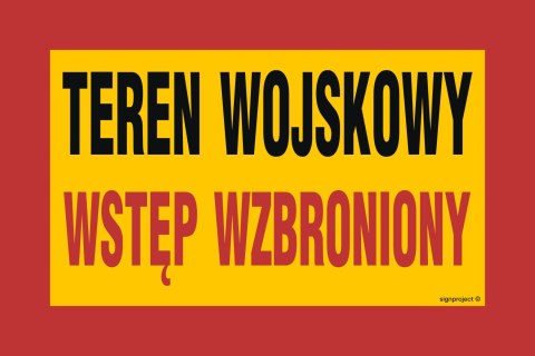 Znak JE003 Teren wojskowy wstęp wzbroniony, 600x400 mm, BN - Płyta żółta 0,6mm Znak JE003 Teren wojskowy wstęp wzbroniony, 600x400 mm, BN - Płyta żółta 0,6mm