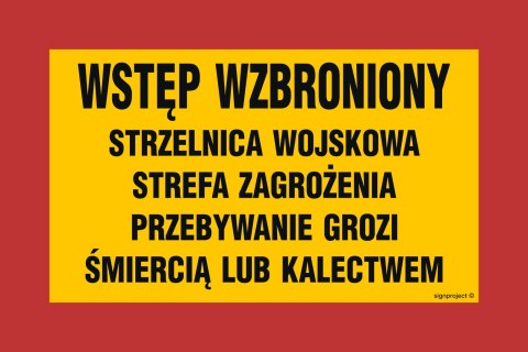 Znak JE005 Wstęp wzbroniony strzelnica wojskowa strefa zagrożenia przebywanie grozi śmiercią lub kalectwem, 600x400 mm, BN - Pły Znak JE005 Wstęp wzbroniony strzelnica wojskowa strefa zagrożenia przebywanie grozi śmiercią lub kalectwem, 600x400 mm, BN - Pły