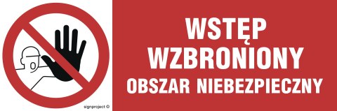 Znak NA006 Wstęp wzbroniony - obszar niebezpieczny, 1050x350 mm, FN - Folia samoprzylepna Znak NA006 Wstęp wzbroniony - obszar niebezpieczny, 1050x350 mm, FN - Folia samoprzylepna