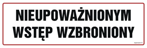 Znak NC001 Nieupoważnionym wstęp wzbroniony, 150x50 mm, PN - Płyta 1 mm Znak NC001 Nieupoważnionym wstęp wzbroniony, 150x50 mm, PN - Płyta 1 mm