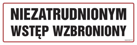 Znak NC002 Niezatrudnionym wstęp wzbroniony, 150x50 mm, PN - Płyta 1 mm Znak NC002 Niezatrudnionym wstęp wzbroniony, 150x50 mm, PN - Płyta 1 mm