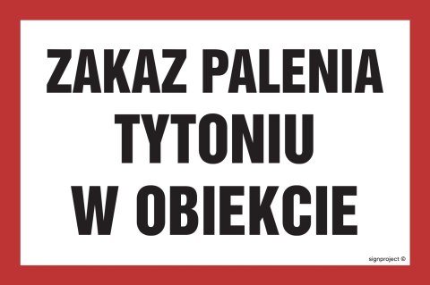 Znak NC011 Zakaz palenia tytoniu w obiekcie, 300x200 mm, FN - Folia samoprzylepna Znak NC011 Zakaz palenia tytoniu w obiekcie, 300x200 mm, FN - Folia samoprzylepna