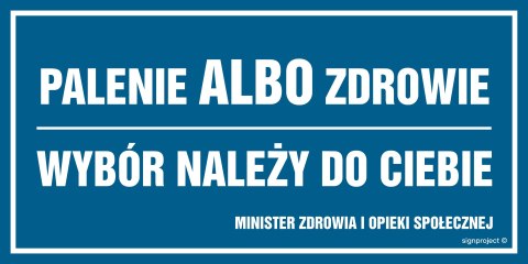 Znak NC017 Palenie albo zdrowie. Wybór należy do ciebie, 300x150 mm, FN - Folia samoprzylepna Znak NC017 Palenie albo zdrowie. Wybór należy do ciebie, 300x150 mm, FN - Folia samoprzylepna
