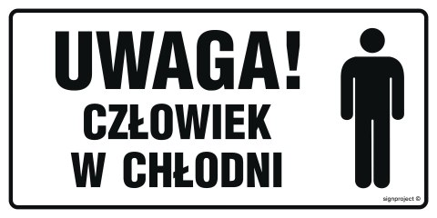 Znak NC025 Uwaga! Człowiek w chłodni, 200x100 mm, BN - Płyta żółta 0,6mm Znak NC025 Uwaga! Człowiek w chłodni, 200x100 mm, BN - Płyta żółta 0,6mm