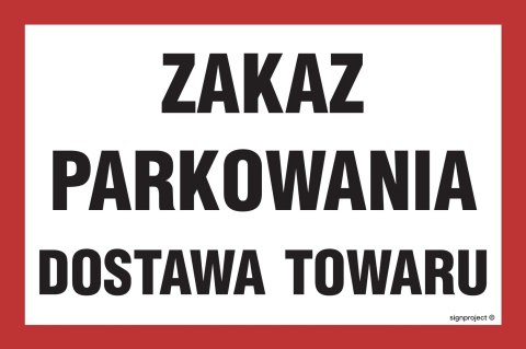 Znak NC049 Zakaz parkowania dostawa towaru, 600x400 mm, FN - Folia samoprzylepna Znak NC049 Zakaz parkowania dostawa towaru, 600x400 mm, FN - Folia samoprzylepna